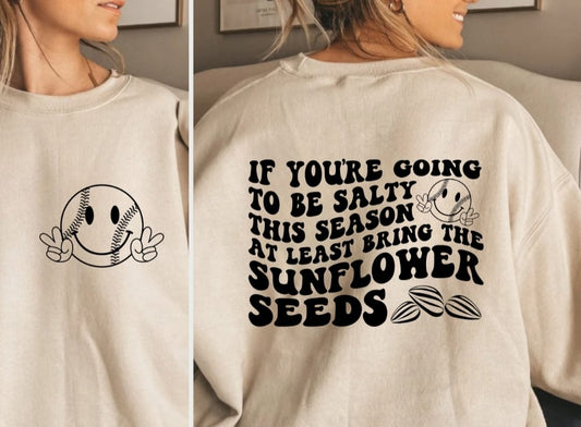 If Your Going To Be Salty Tshirt