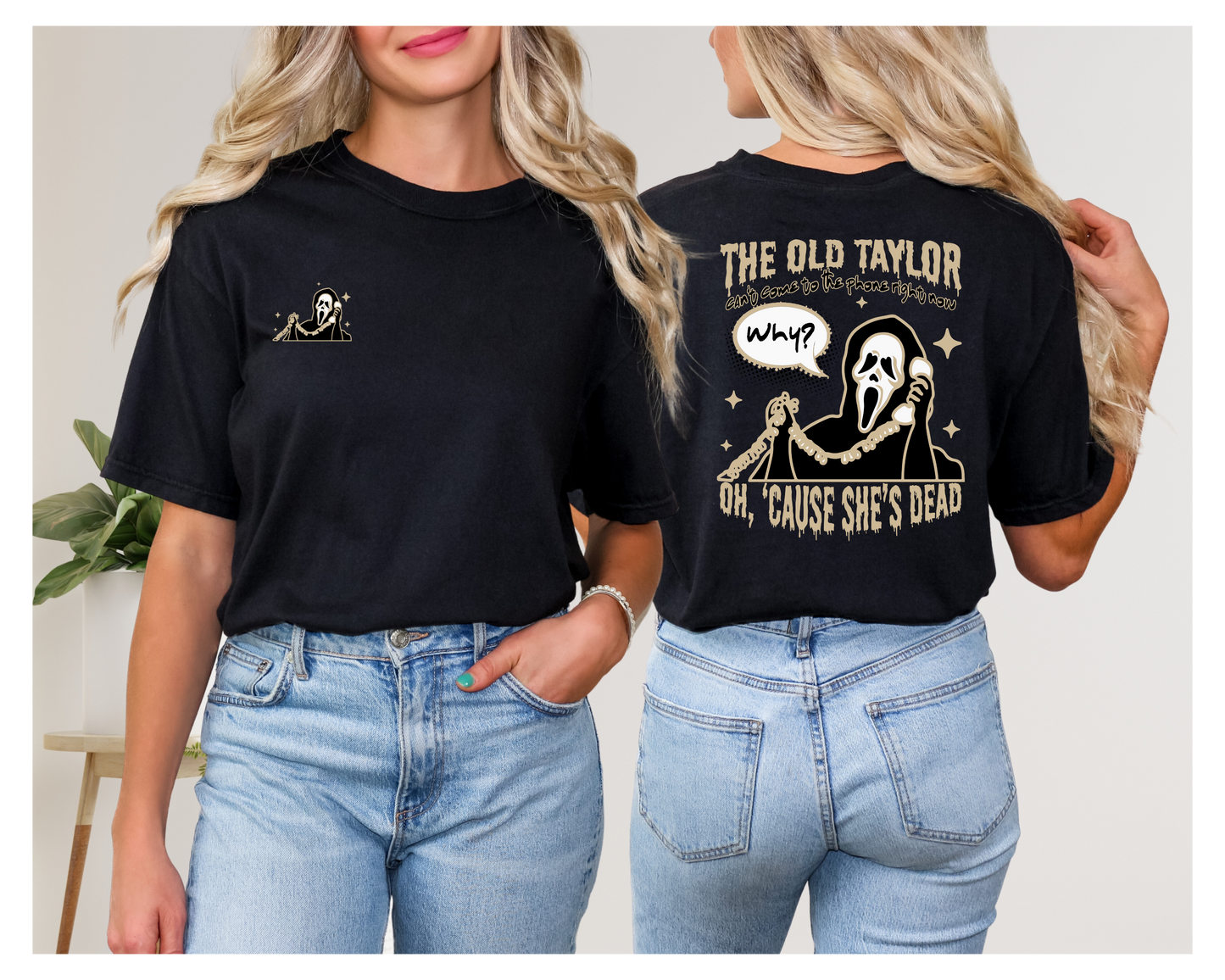 THE OLD TAYLOR CAN'T COME TO THE PHONE RIGHT NOW.