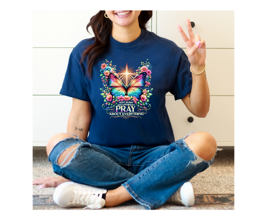 DONT WORRY ABOUT ANYTHING BUT PRAY ABOUT EVERYTHING