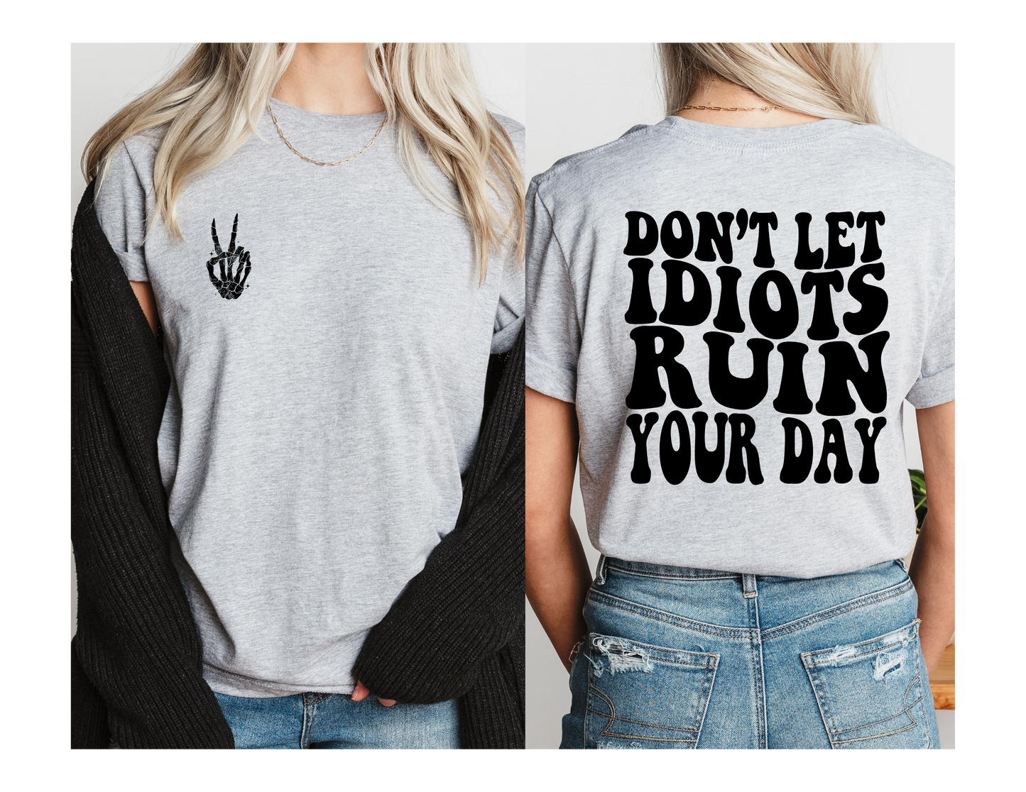 Don't let idiots ruin your day