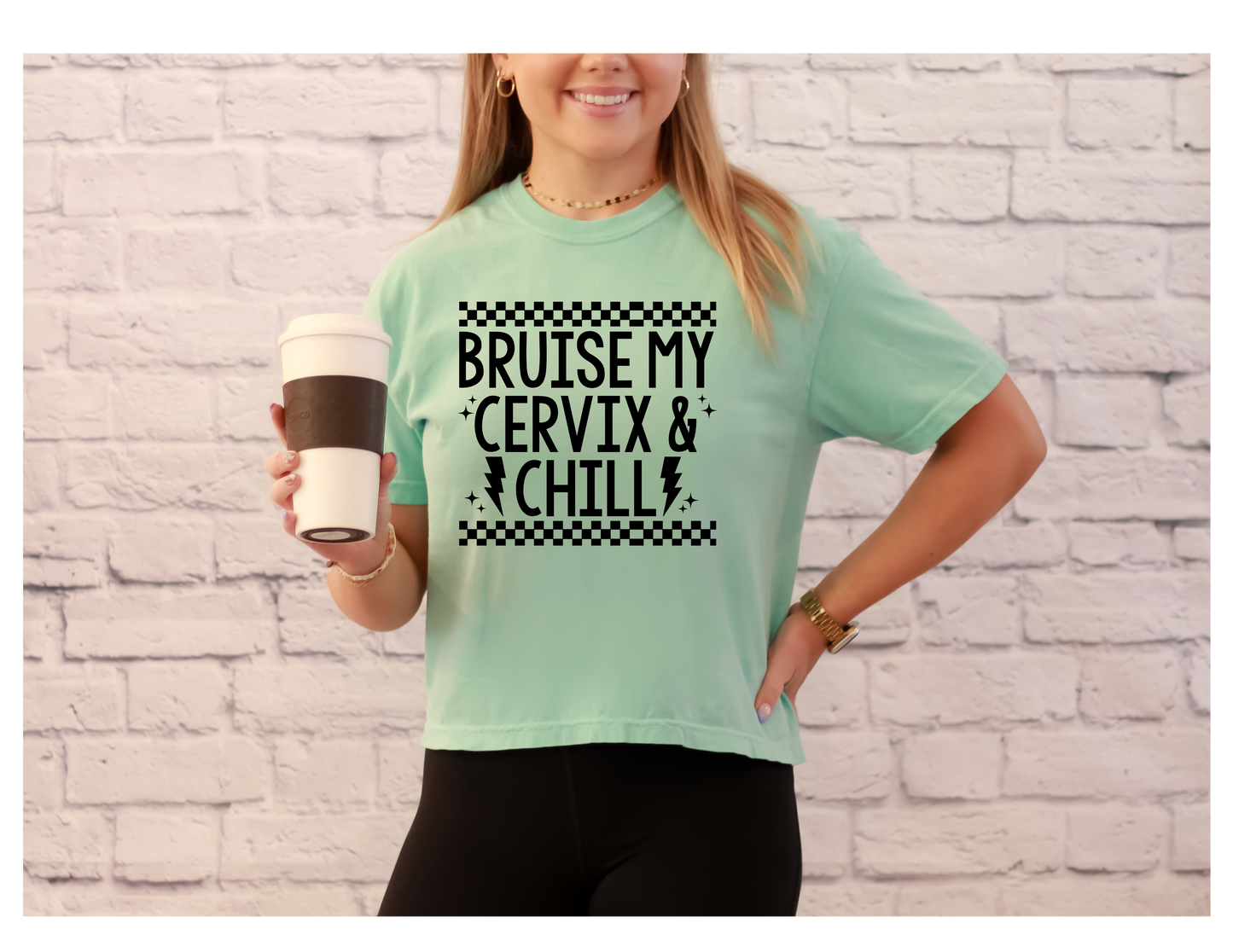 BRUISE MY CERVIX & CHILL