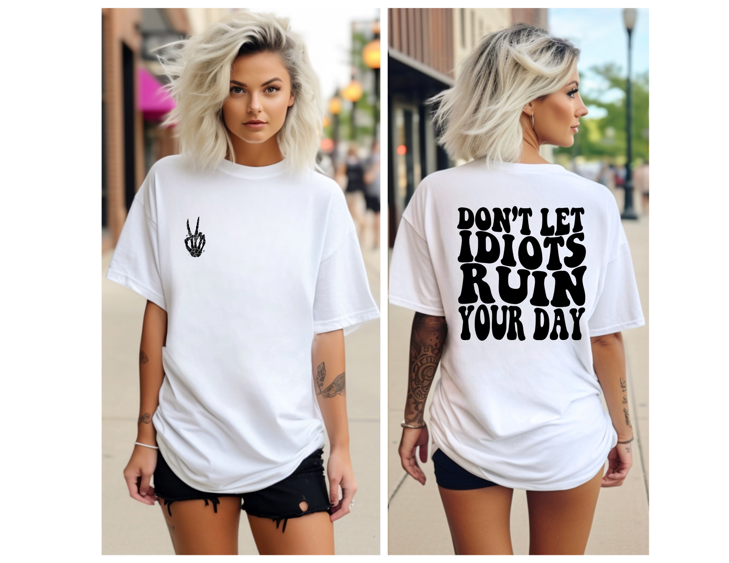 Don't let idiots ruin your day