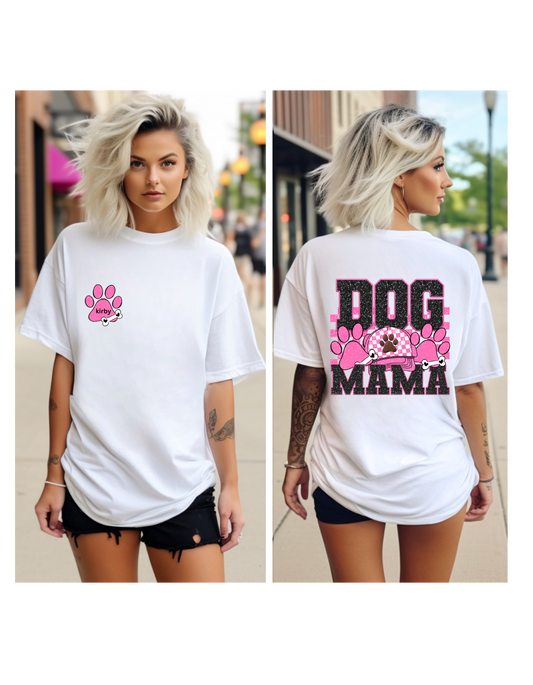 DOG MOM- PERSONLIZE WITH YOUR PETS NAME OR LEAVE BLANK.