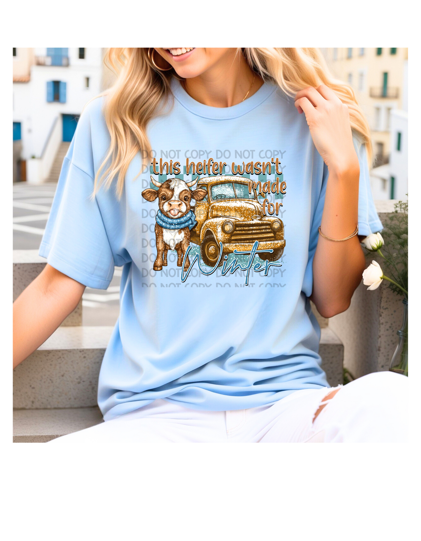 THIS HEIFER WASNT MADE FOR WINTER