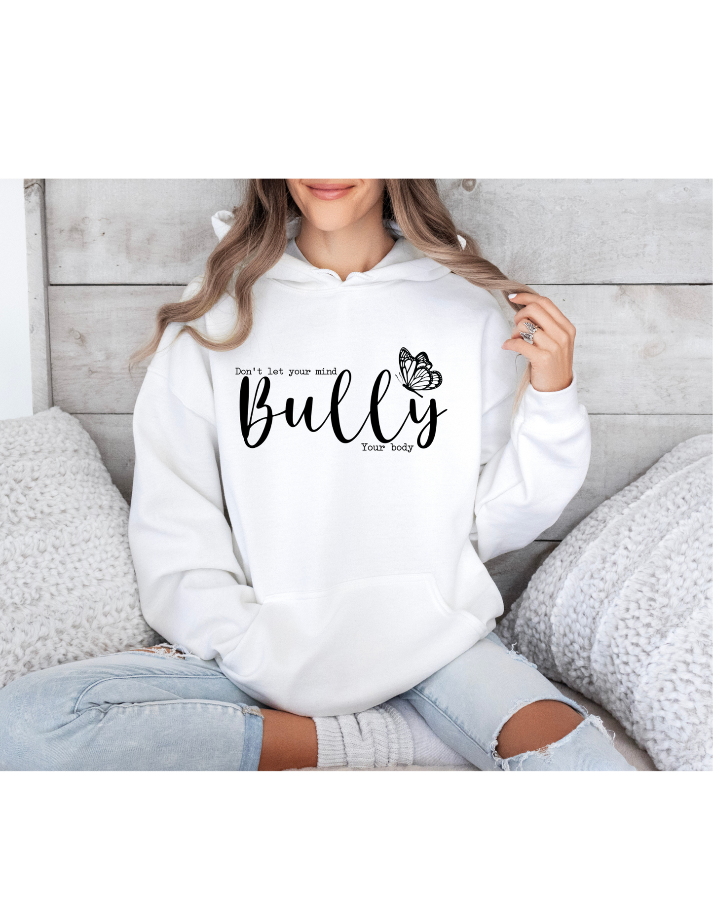 DONT LET YOUR MIND BULLY YOUR BODY