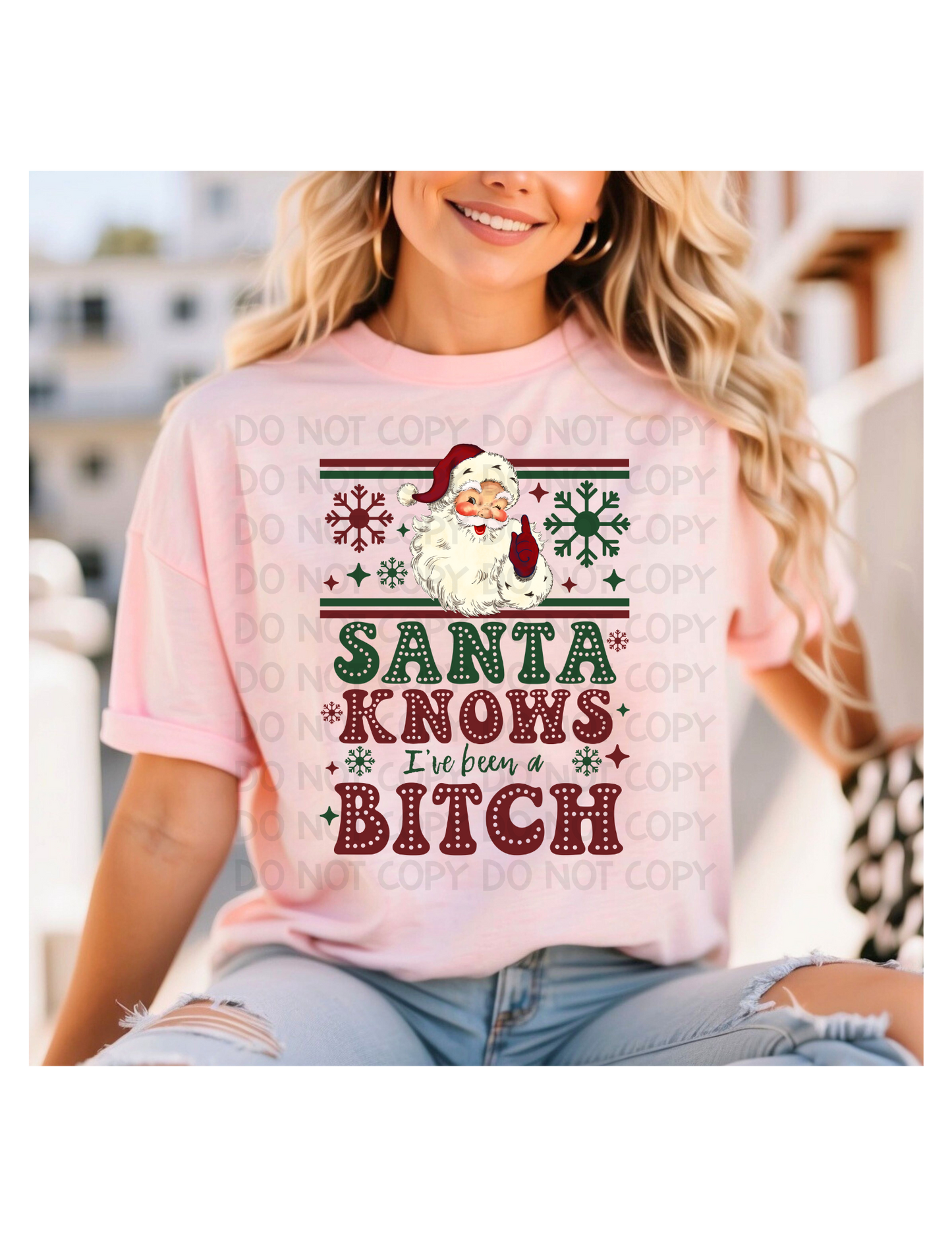 SANTA KNOWS IVE BEEN A BITCH