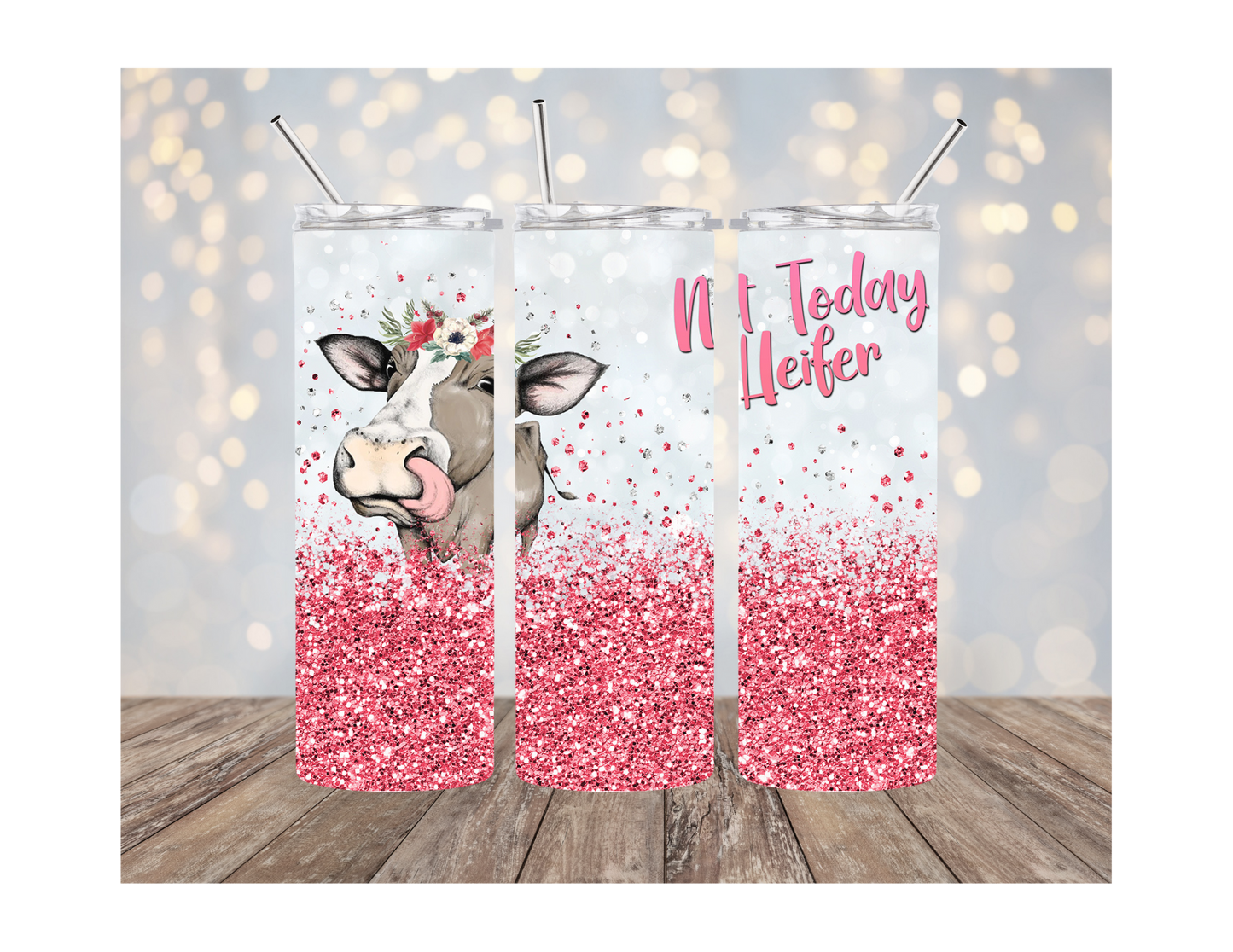 Not Today Heifer Pink Tumbler