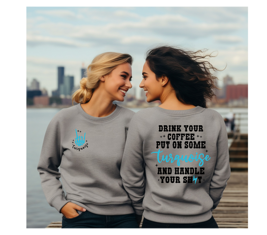 Drink your coffee, put on some Turquoise.