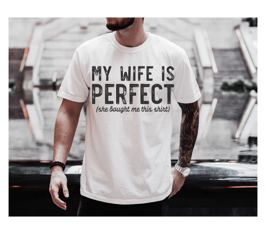 My wife is perfect