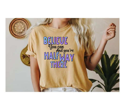 Believe you can. And you're halfway there.