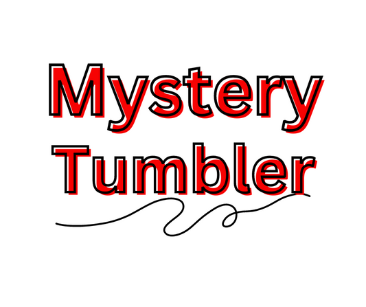 Mystery Tumbler